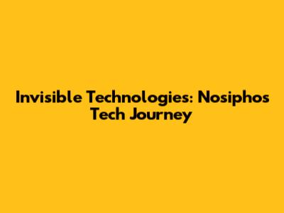 Invisible Technologies: Nosipho's Tech Journey